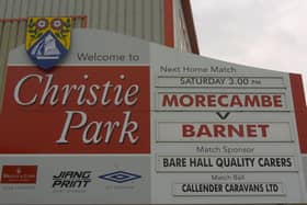 Christie Park hosted Morecambe's first game as a Football League club in August 2007
