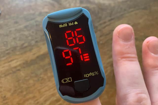 Patients will be given a pulse oximeter so they can measure the oxygen levels in their blood several times a day.