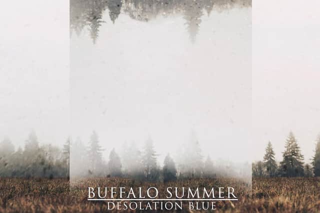 The new album for Buffalo Summer is called Desolation Blue