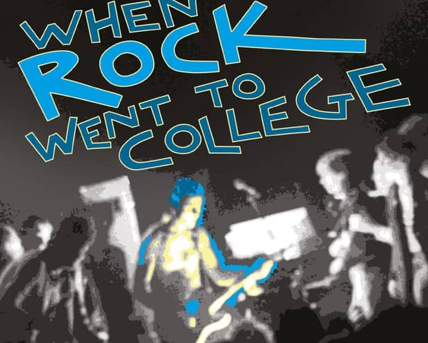 When Rock Went to College: Legends Live at Lancaster University, 1969–1985, Third Edition by Barry L