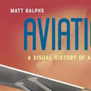 Aviation: A Visual History of Aircraft  by Matt Ralphs and Dieter Braun