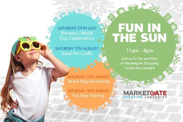 Lancaster's Marketgate Shopping Centre has organised free events over summer for the whole family to enjoy.