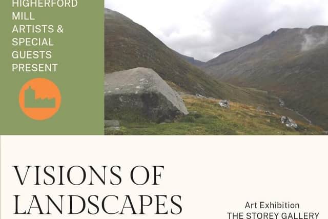 Visions of Landscapes exhibtion is at The Storey from April 12-22.