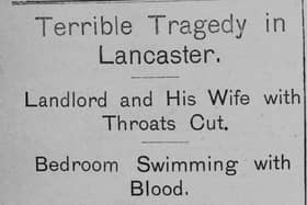Newspaper cutting of sad tale of pub deaths in Lancaster in 1908. Picture courtesy of Steve Price.