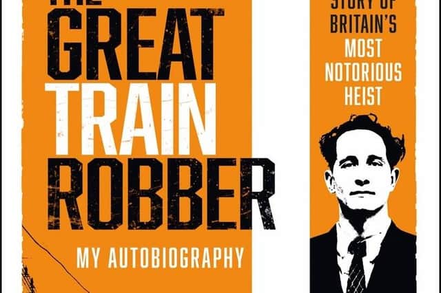 The Great Train Robber: My Autobiography: The Inside Story of Britain’s Most Notorious Heist
