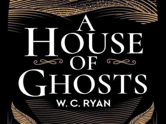 A House of Ghosts by W.C Ryan