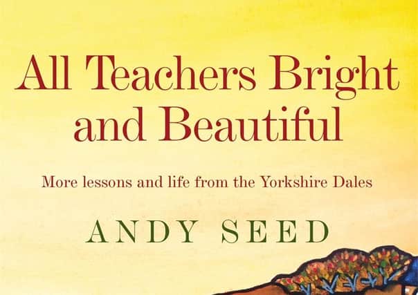 All Teachers Bright and Beautiful by Andy Seed