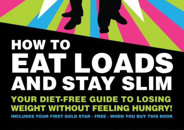 How to Eat Loads and Stay Slim by Peter Jones and Della Galton