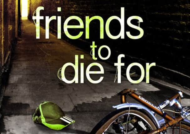 Friends to Die For by Hilary Bonner
