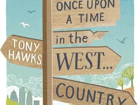 Once Upon A Time in the West Country by Tony Hawks