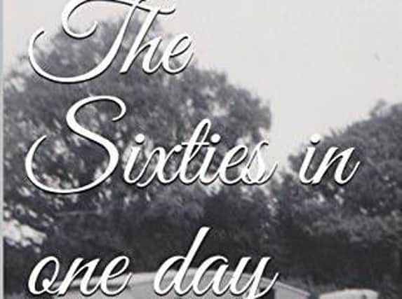 Carol Forster's new book The Sixties in one day