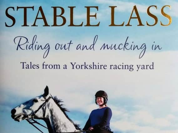 Stable Lass: Riding out and mucking in  tales from a Yorkshire racing yard by Gemma Hogg